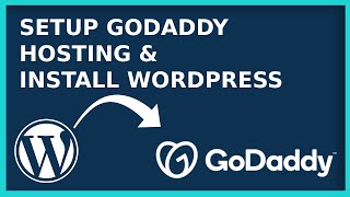 how to setup godaddy hosting and install wordpress - step by step