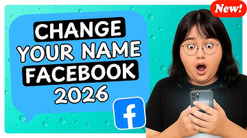 How to Change Your Name on Facebook (2026 Update)
