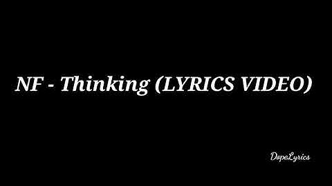 NF - Thinking (LYRICS VIDEO)