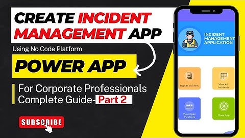Designing Your Incident Management Power App: Step-by-Step Guide for Security Professionals | Part 2
