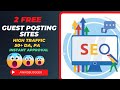 2 Free Guest Posting sites | Instant Approval Backlinks  | High DA,PA &amp; Traffic | awais blogger
