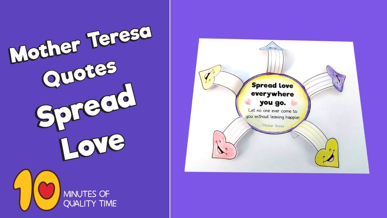 Mother Teresa quote: Spread love everywhere you go. Let no one