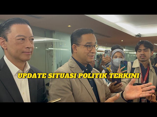 DOORSTOP ANIES BASWEDAN, UPDATE SITUASI POLITIK TERKINI class=