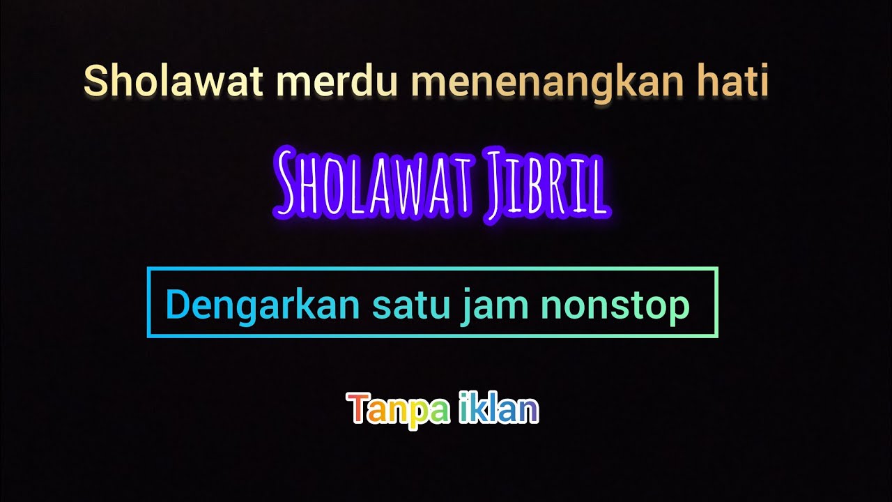 Sholawat Jibril, merdu menenangkan hati dan pikiran 