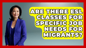 Are There ESL Classes For Specific Job Needs For Migrants? - Middle East Migraters