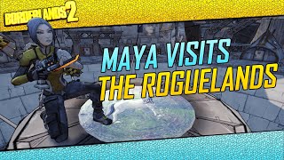 Maya Visits The Roguelands! | BL2 Roguelands Mod |