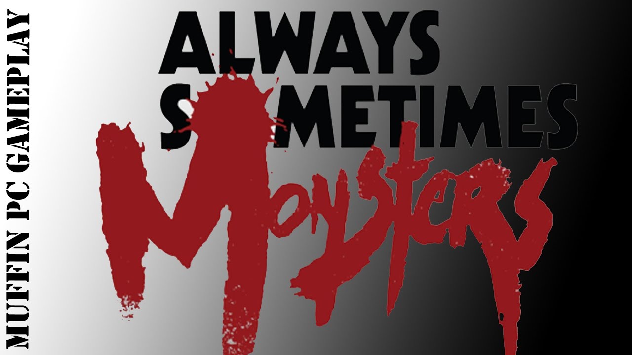 Always Sometimes Monsters PC Gameplay
