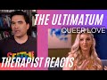 Ultimatum Queer Love #26 - (I Apologize) - Therapist Reacts