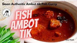 Fish Ambot Tik | Fish Curry recipes | Goan Cuisine | Baby shark fish curry | Leena Naik | Soul Kadi