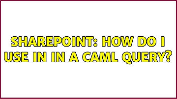 Sharepoint: How do I use IN in a CAML query?