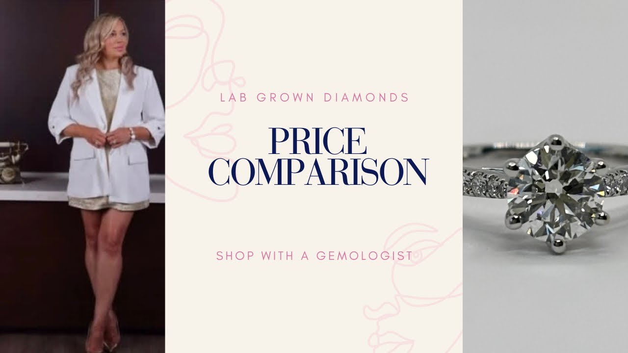 Lab Grown Diamond price comparison with a Gemologist! 