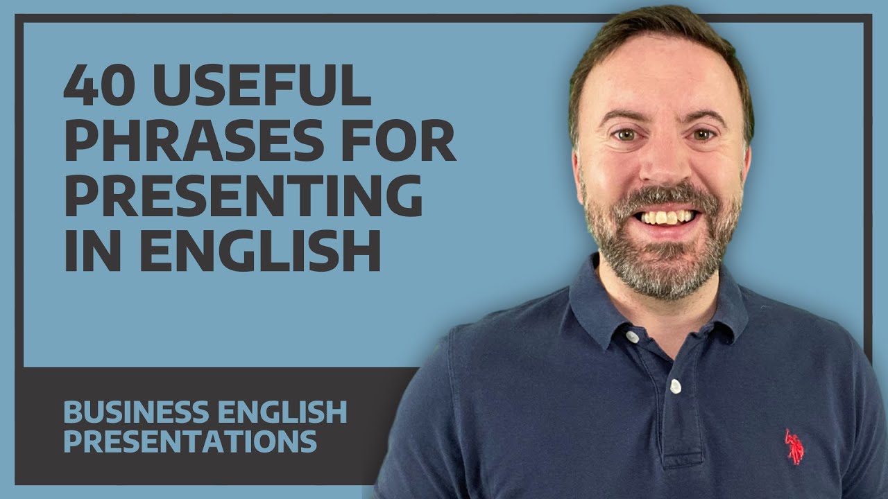  Update  40 Phrases For Presenting In English - Business English