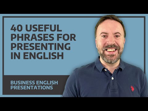 अंग्रेजी में प्रस्तुत करने के लिए 40 वाक्यांश - व्यावसायिक अंग्रेजी