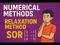 Relaxation Method Step by Step | Numerical Analysis Tutorial (Hindi/Urdu)
