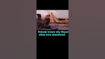 Nobody knows why Mayan cities were abandoned