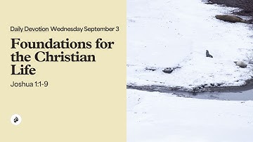 Foundations for the Christian Life – Daily Devotional