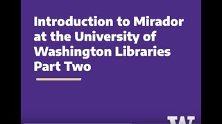 Introduction to Mirador Image Viewer for CONTENTdm,  Part 2