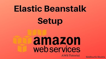 Elastic Beanstalk Setup and Deployment