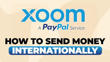 How To Send Money Internationally With PayPal Xoom - Step By Step