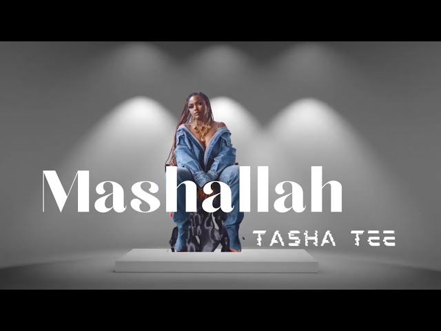 Watch Tasha Tee - Mashallah (Official Lyrics Video) on YouTube Watch Tasha Tee - Mashallah (Official Lyrics Video) on YouTube