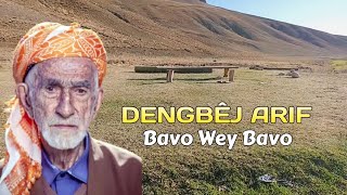 Dengbej Arıf - Bavo Wey Bavo-Dertli Duygulu Uzun Hava