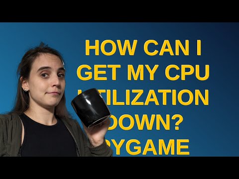 Codereview: How can I get my CPU Utilization Down? PYGAME PROJECT