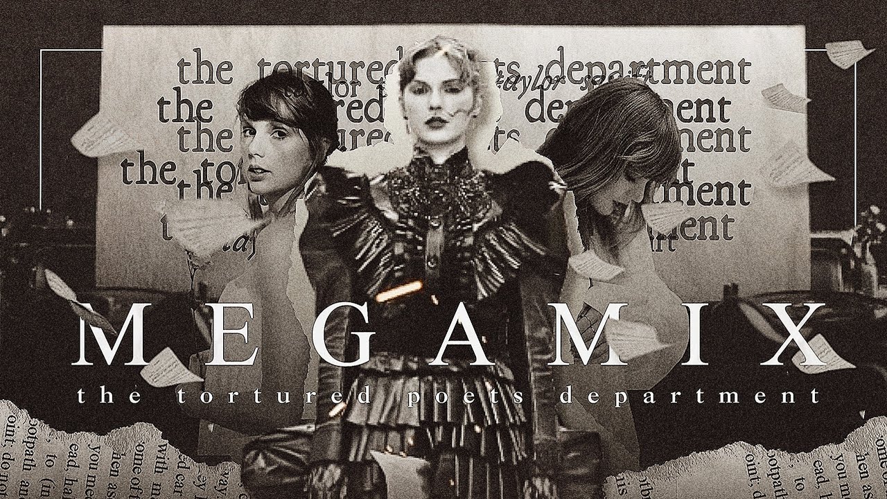 Taylor Swift - THE TORTURED POETS DEPARTMENT ( MEGAMIX