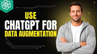 How To Use ChatGPT For Data Augmentation [2026 Full Guide]