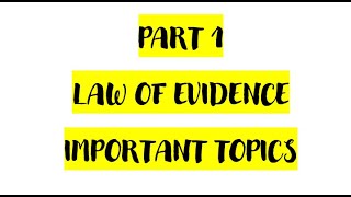 Law of Evidence Basics: Real-Life Examples and Key Principles | PART 1