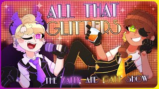 All That Glitters: The Zander and Gale Show