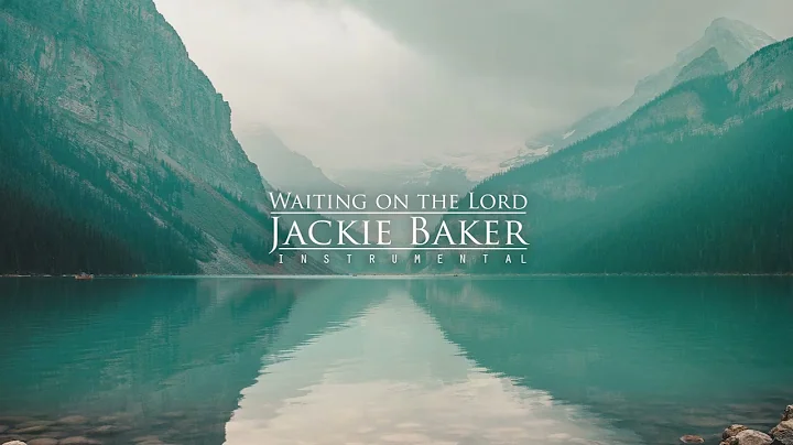 Waiting on the Lord - Instrumental - Jackie Baker