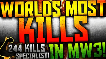 MW3: WORLDS MOST KILLS IN MODERN WARFARE 3 - 244 KILLS SPECIALIST! "Most Kills in MW3"