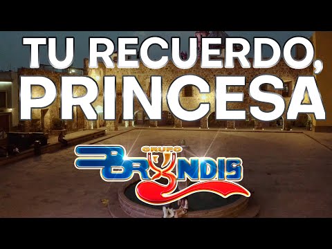 Watch Tu Recuerdo Princesa - Grupo Bryndis -Video Oficial on YouTube