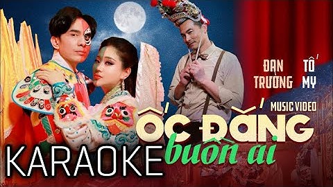 Ốc đắng buồn ai ( Tố My Đan Trường) - Karaoke song ca