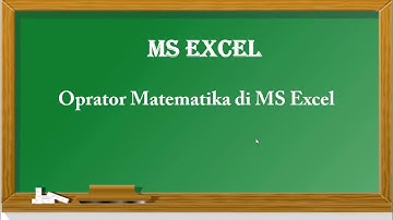 Operator Matematika Pada MS Excel