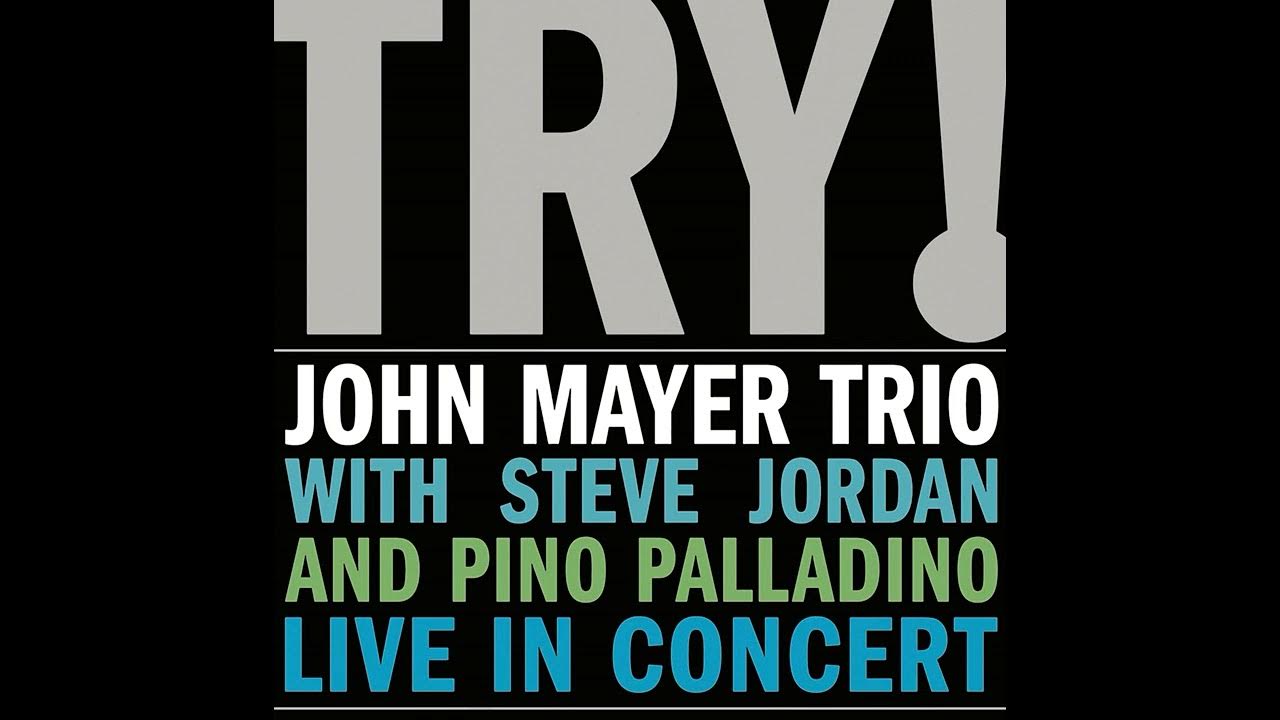 John Mayer Trio - Try (Live at the House of Blues, Chicago, Illinois, September 22, 2005) John Mayer Trio - Try (Live at the House of Blues, Chicago, Illinois, September 22, 2005)