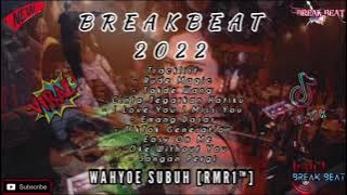 BREAKBEAT || TAKDE WANG - 2022 || WAHYOE SUBUH [RMR1™]
