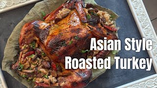 Asian Style Oven Roasted Turkey and Sticky Rice Stuffing Recipe