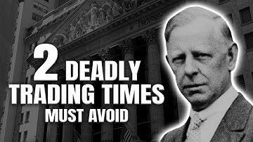 Jesse Livermore | 2 Deadly Trading Times You Must Avoid