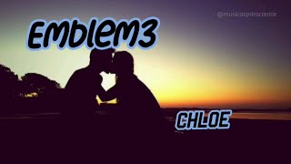Emblem3 - Chloe   (lyrics)