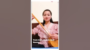 Hòa An quê Noọng - BD:Nguyễn Huệ #disanthen #hatthen #dantinh