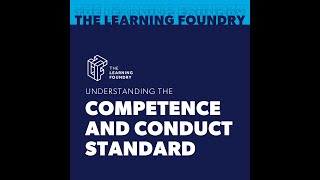 Webinar: Understanding the Competence and Conduct Standard