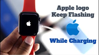 Fixed: Apple Watch Flashing Blinking Apple Logo while Charging! [Won’t turn ON]