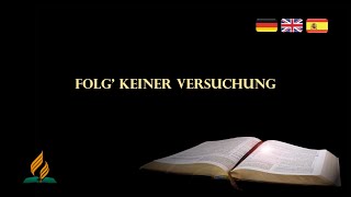 Folg´ keiner Versuchung