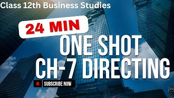 Chapter 7: Directing in Business Studies (Class 12 CBSE) | One-Shot Revision in 24 Minutes"