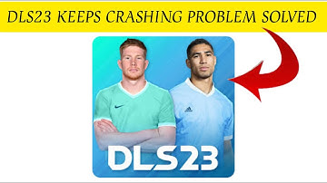How To Solve DLS23(Dream League Soccer 2023) App Keeps Crashing Problem || Rsha26 Solutions