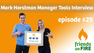 Mark Horstman Manager Tools Interview - friends on FIRE Podcast Episode 29