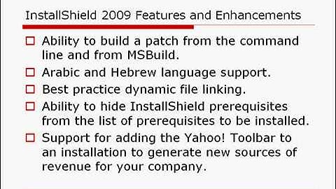 MSI - InstallShield 2009 New Features and Enhancements - InstallShield 2009