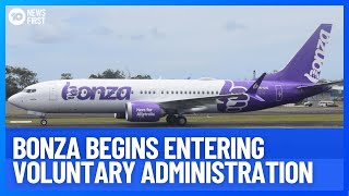 Flights Grounded As Budget Airline Bonza Flights Begins Voluntary Administration | 10 News First