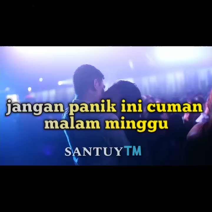 Story wa terbaru, jangan panik ini cuman malam minggu 😎